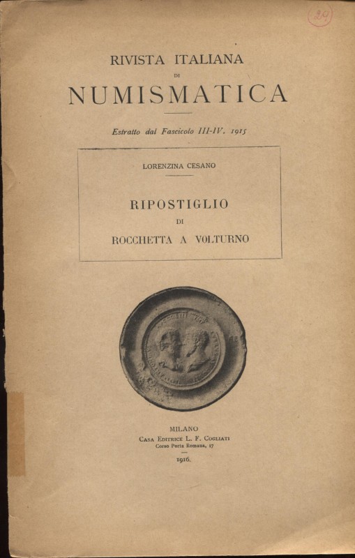 CESANO L. – Ripostiglio di Rocchetta a Volturno. Milano, 1916. Pp. 14. Ril. ed. ...