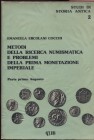 COCCHI ERCOLANI E. – Metodi della ricerca numismatica e problem della prima monetazione imperiale. Parte prima, Augusto. Bologna, 1978. Pp. 260, tavv....