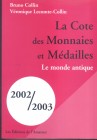 COLLIN B. – LECOMTE – COLIN V. – La Cote des monnaie et medailles; Le monde antique. La Spezia 2001. Pp. 399. Ril. ed. buono stato.