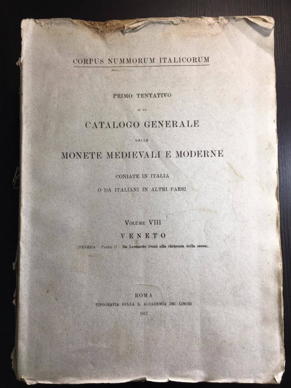 Corpus Nummorum Italicorum. Vol. VIII. Veneto. Venezia. Parte II. Da Leonardo Do...