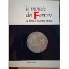 CROCICCHIO G. – Le monete dei Farnese. La zecca di Piacenza dal 1545 al 1731. Piacenza, 1989. Pp. 208, ill. 
