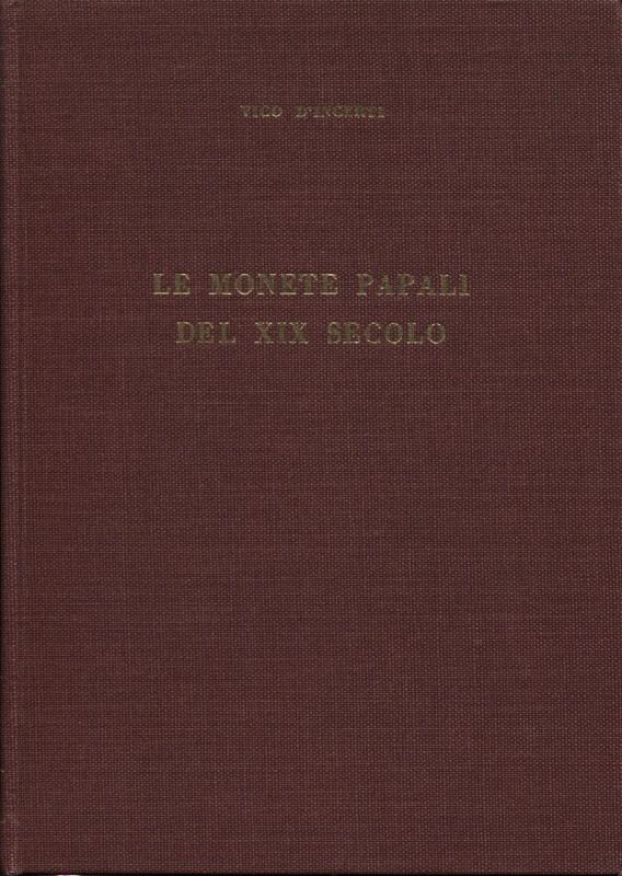 D’INCERTI V. – Le monete papali del XX secolo. Milano, 1962. Ril. editoriale, pp...