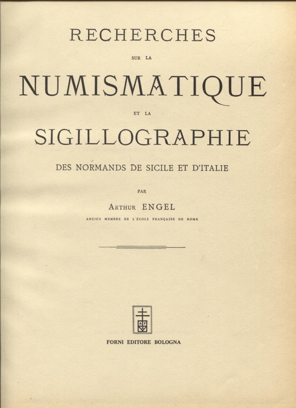 ENGEL A. - Recerches sur la numismatique et la Sigillographie des Normands de Si...