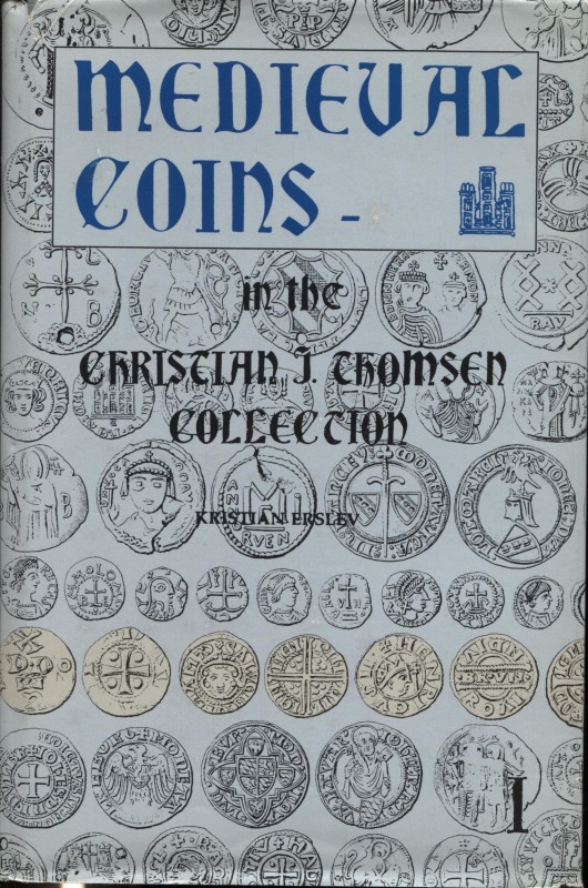 ERSLEV K. - Medieval coins in the Christian J. Thomsen collection. Byzantine, da...