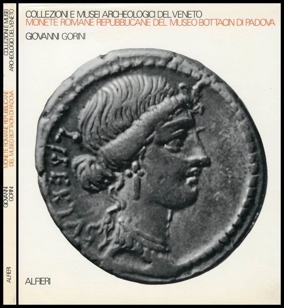 GORINI G. - Coll. Musei archeologici del Veneto Monete repubblicane del Museo Bo...