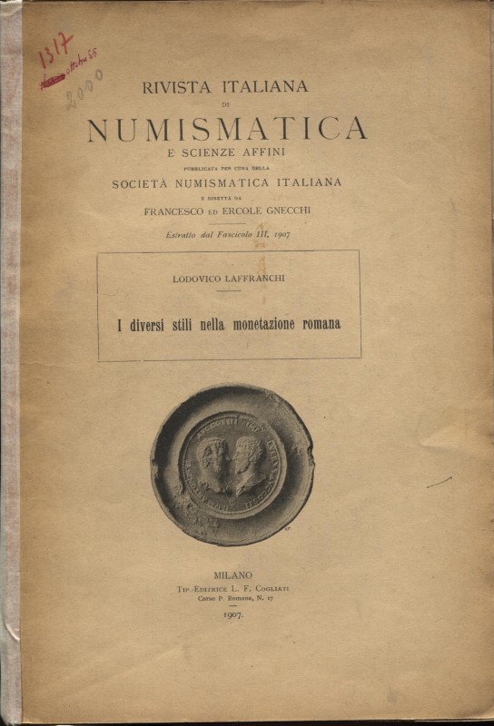 LAFFRANCHI L. - I diversi stili nelle monetazione romana. Milano, 1907. Pp. 20, ...