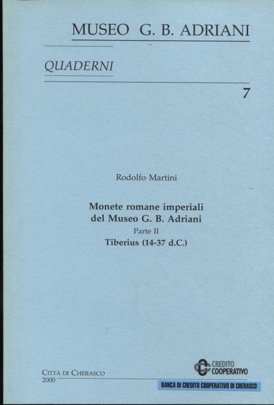 MARTINI R. - Monete romane imperiali del Museo G. B. Adriani. Parte II. Tiberius...