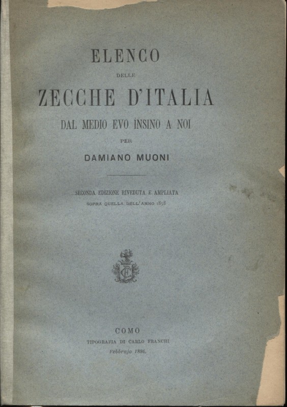 MUONI D. - Elenco delle zecche d’Italia dal Medio Evo insino a noi. Como, 1886. ...