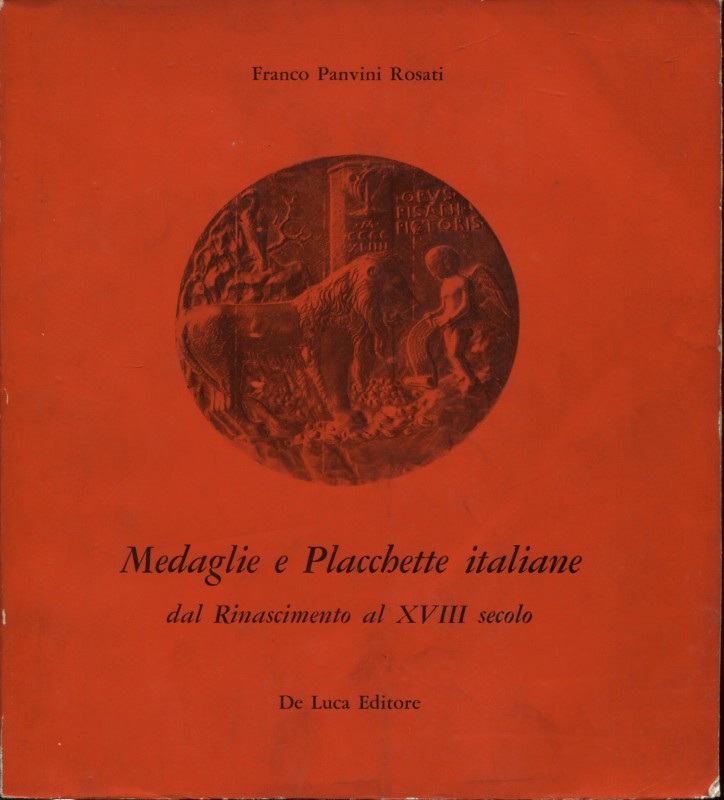 PANVINI ROSATI F. - Medaglie e placchette italiane dal Rinascimento al XVIII sec...