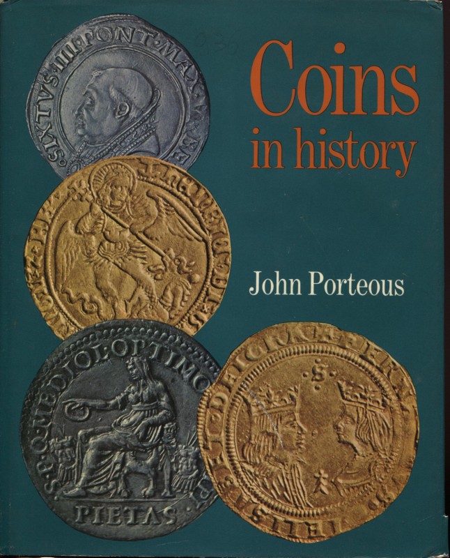 PORTEOUS J. - Coins in history. A survey of coinage from the riform of Diocletia...