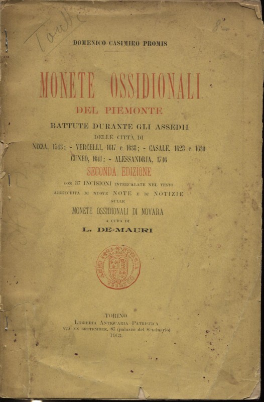 PROMIS D. – DE MAURI. Monete ossidionali del Piemonte battute durante gli assedi...