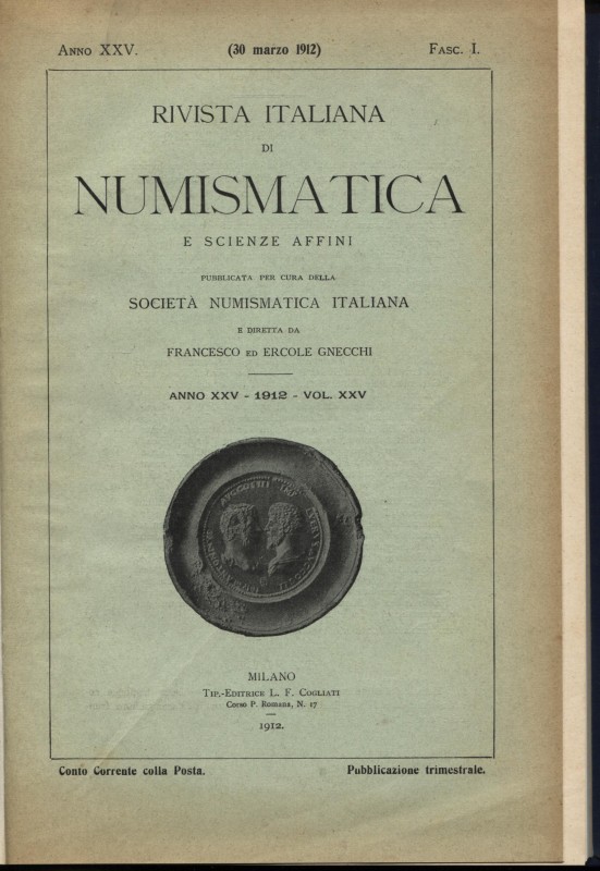 Rivista Italiana di Numismatica - Fasc. I. 1912. Pp. 144, tavv. 4 + ill. nel tes...