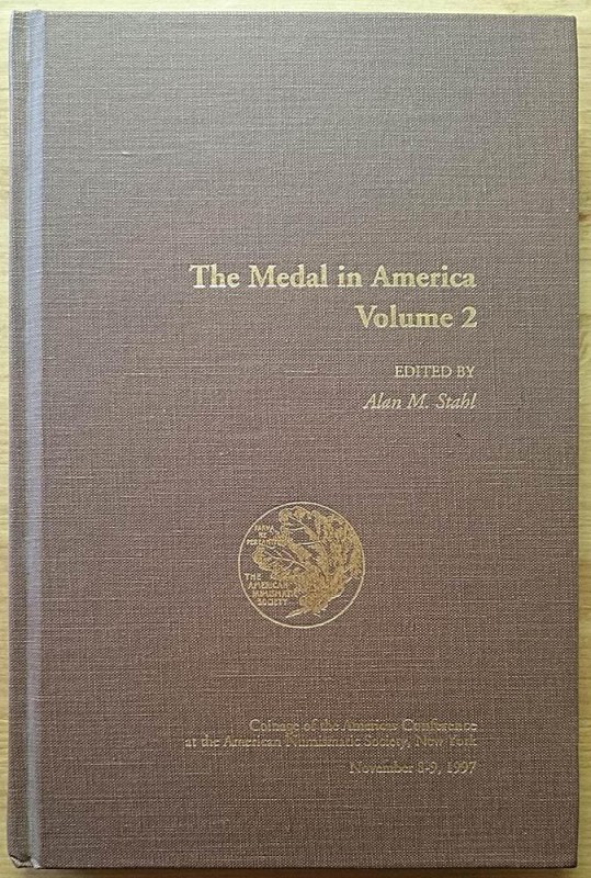 STAHL A. M. – The medal in America. New York, 1997. pp. 294, ill