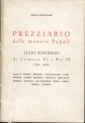 TARTAGLIONE N. - Prezziario delle monete papali da Clemente XI a Pio IX. Bologna, 1965. Pp. 39. Ril. ed buono stato. interessante prezziario dele zecc...