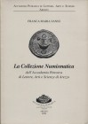 VANNI F. M. – La collezione numismatica dell’Accademia Petrarca di lettere, Arti e Scienze di Arezzo. Arezzo , 2002. Pp. 79, ill. nel testo. Ril. ed. ...