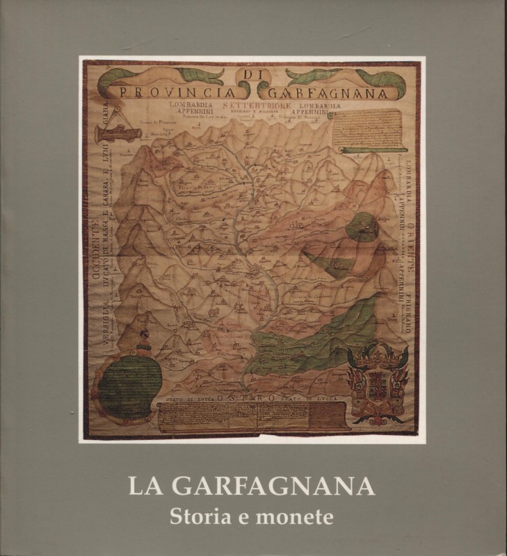 VANNI F. M. – La Garfagnana. Storia e monete. Pisa, 1998. Pp. 131, tavv. e ill. ...