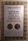 VICENTI J. A. - Catalogo general de la moneda hispanola reyes catolicos 1475-1975 Estado espanol: Felip V (1700)-Isabel II (1868). Tutte le monete ill...