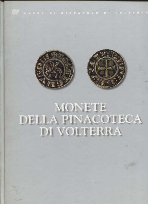 VILLORESI R. - Monete della Pinacoteca di Volterra. Pisa 1993. Pp. 87, tavv. e i...