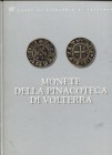 VILLORESI R. - Monete della Pinacoteca di Volterra. Pisa 1993. Pp. 87, tavv. e ill. a colori nel testo. ril