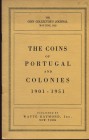 WAYTE R. – The coins of Portugal and colonies 1901 – 1951. New York, 1952. Pp. 16, tavv. 1 + ill. nel testo. ril. ed. buono stato, raro.