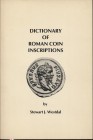 WESTDAL J. S. - Dictionary of roman coin inscriptions. New York, 1982. Pp. 141. Ril. ed. buono stato.
