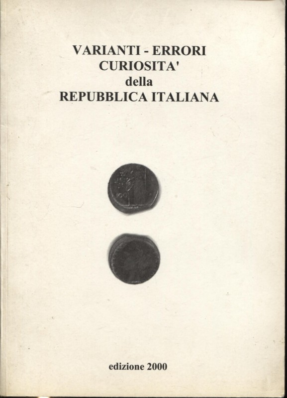 ZILLI S. – Varianti – Errori – Curiosità della Repubblica Italiana. Roma, 2000. ...