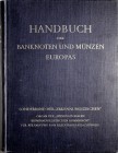 Adler H., Handbuch der Banknoten und Muenzen Europas, Wien 1937.