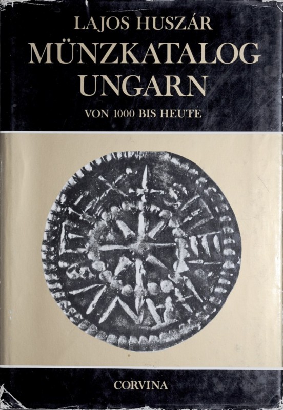 Huszar L., Muenzkatalog Ungarn von 1000 bis Heute. Budapest 1979. bardzo dobrze ...