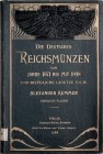 Kummer A., Die deutschen Reichsmuenzen von jahre 1871 bis mit 1898 und bezuegliche Gesetze U.S.W, Dresden 1899.