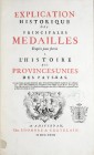 Le Clerk J., Explication historique des principales medailles. Amsterdam 1723.