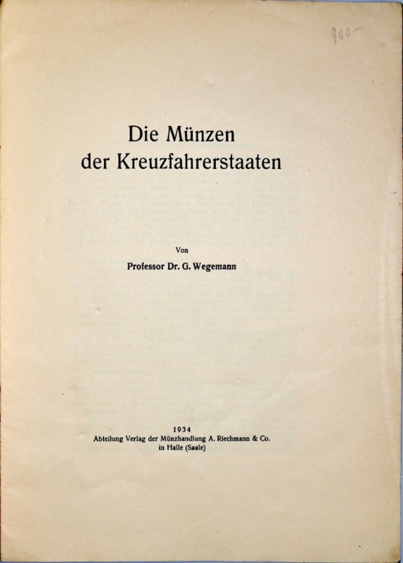 Wegemann G., Die Muenzen der Kreutzfahrerstaaten, Halle 1934. bardzo dobrze zach...