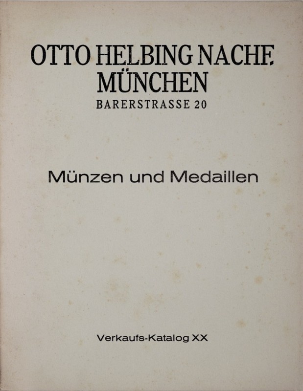 Helbing O., Verkaufskatalog XX zu festen Preisen, Muenzen und Medaillen, Muenche...