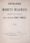 Ratto R., Catalogo di Menete Milanesi provenienti dalla collezione del fu dotto on. Carlo Romussi, 8 Febbraio 1915, Milano 1915