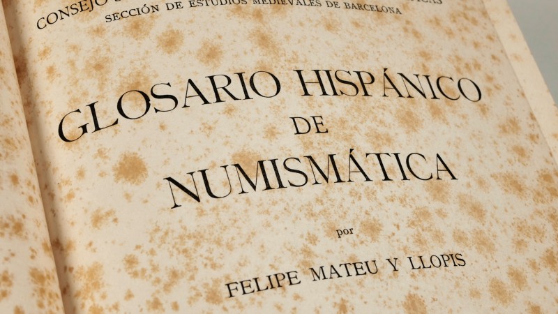 GLOSARIO HISPÁNICO DE NUMISMÁTICA. Author: Felipe Mateu y Llopis. Barcelona, 194...