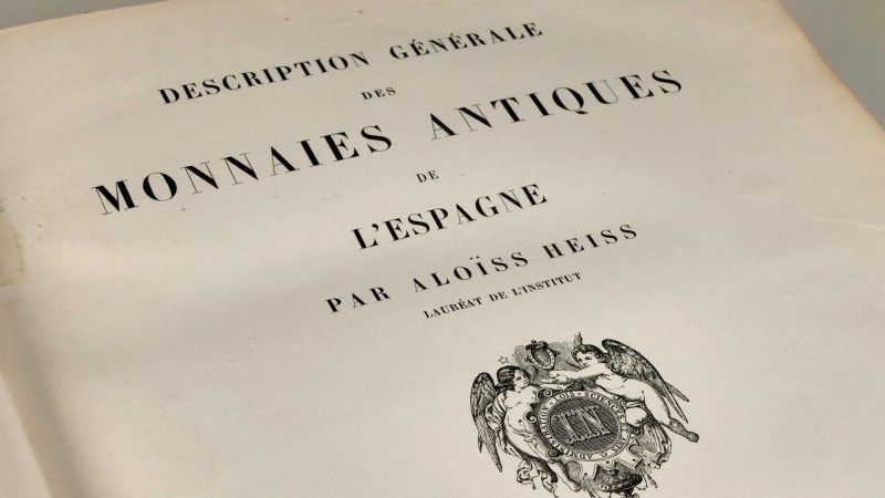 DESCRIPTION GÉNÉRALE DES MONNAIES ANTIQUES DE L´ESPAGNE. Author: Aloïs Heiss. Pa...