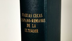 VARIAS CECAS HISPANO-ROMANAS DE LA ULTERIOR. Author: Francisca Chaves Tristán. 663 pages + 26 plates. Weight: 1,75 kg. Almost UNC. Est. 20,00.