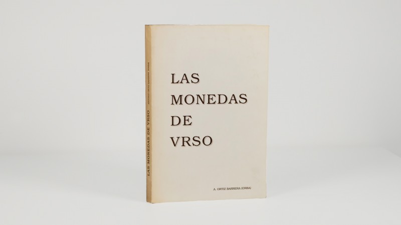 LAS MONEDAS DE VRSO. Author: Antonio Ortiz Barrera. Osuna, 1987. 195 pages with ...