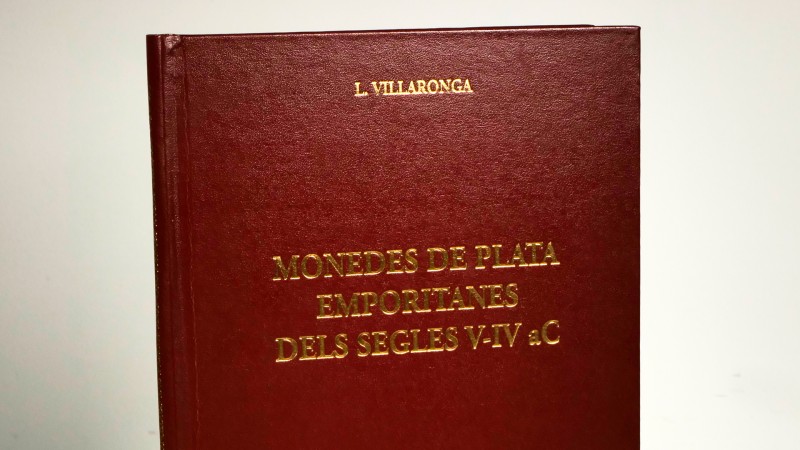MONEDES DE PLATA EMPORITANES DELS SEGLES V-IV B.C. Author: Leandre Villaronga. S...