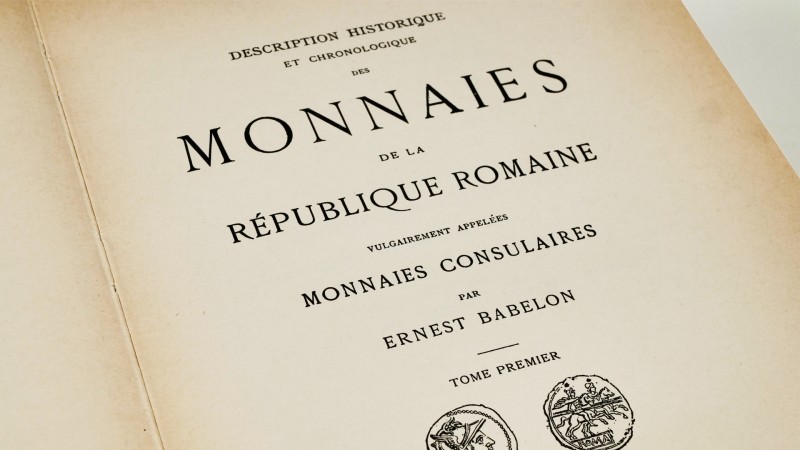 DESCRIPTION DES MONNAIES DE LA RÉPUBLIQUE ROMAINE. Author: Ernest Babelon. Compl...