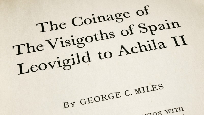 THE COINAGE OF THE VISIGOTHS OF SPAIN. LEOVIGILD TO ACHILA II. Author: George C....