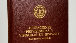 ACUÑACIONES PREVISIGODAS Y VISIGODAS EN HISPANIA, DESDE HONORIO A ACHILA II. General Catalogue of Spanish Coins Vol. II. Author: Mª José and Rafael Ch...