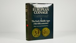 MEDIEVAL EUROPEAN COINAGE. THE EARLY MIDDLE AGES (5th-10th CENTURIES). Authors: Philip Grierson and Mark Blackburn. 416 pages, 65 plates and a few pag...