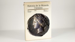 HISTORIA DE LA MONEDA CATALANA. Authors: M. Crusafont i Sabater - M. García Garrido - Anna M. Balaguer, Edition: 1986. 275 Pages with magnificent imag...