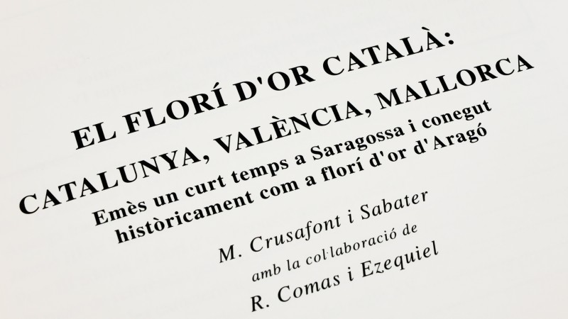 EL FLORÍ D`OR CATALÀ: CATALUÑA, VALENCIA Y MALLORCA. Authors: M. Crusafont i Sab...