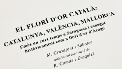 EL FLORÍ D`OR CATALÀ: CATALUÑA, VALENCIA Y MALLORCA. Authors: M. Crusafont i Sabater and R. Comas i Ezequiel. Barcelona, 1996. 212 pages with some ill...