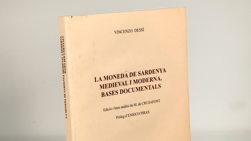 LA MONEDA DE SARDENYA. MEDIEVAL I MODERNA. BASES DOCUMENTALS. Author: Vincenzo D...