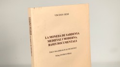 LA MONEDA DE SARDENYA. MEDIEVAL I MODERNA. BASES DOCUMENTALS. Author: Vincenzo Dessì. Barcelona, 2016. 209 pages + 4 colour plates. Soft cover. Weight...