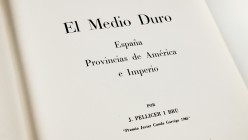 EL MEDIO DURO. Spain, American Provinces and Empire. First Edition1971. Author: J: Pellicer i Brú, with the collaboration and direction of X. & F. Cal...