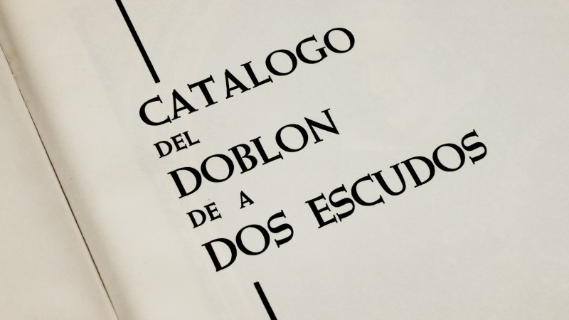 CATÁLOGO DEL DOBLÓN DE A DOS ESCUDOS. Author: Leopoldo López-Chaves with the col...