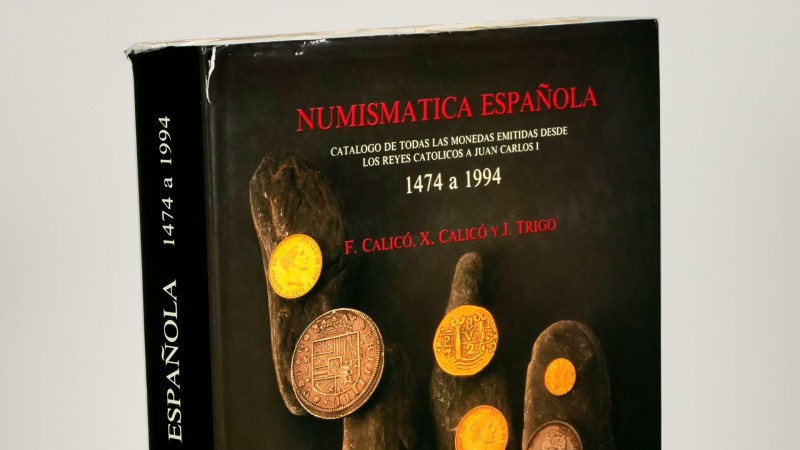 NUMISMÁTICA ESPAÑOLA. CATALOGO DE TODAS LAS MONEDAS EMITIDAS DESDE LOS REYES CAT...